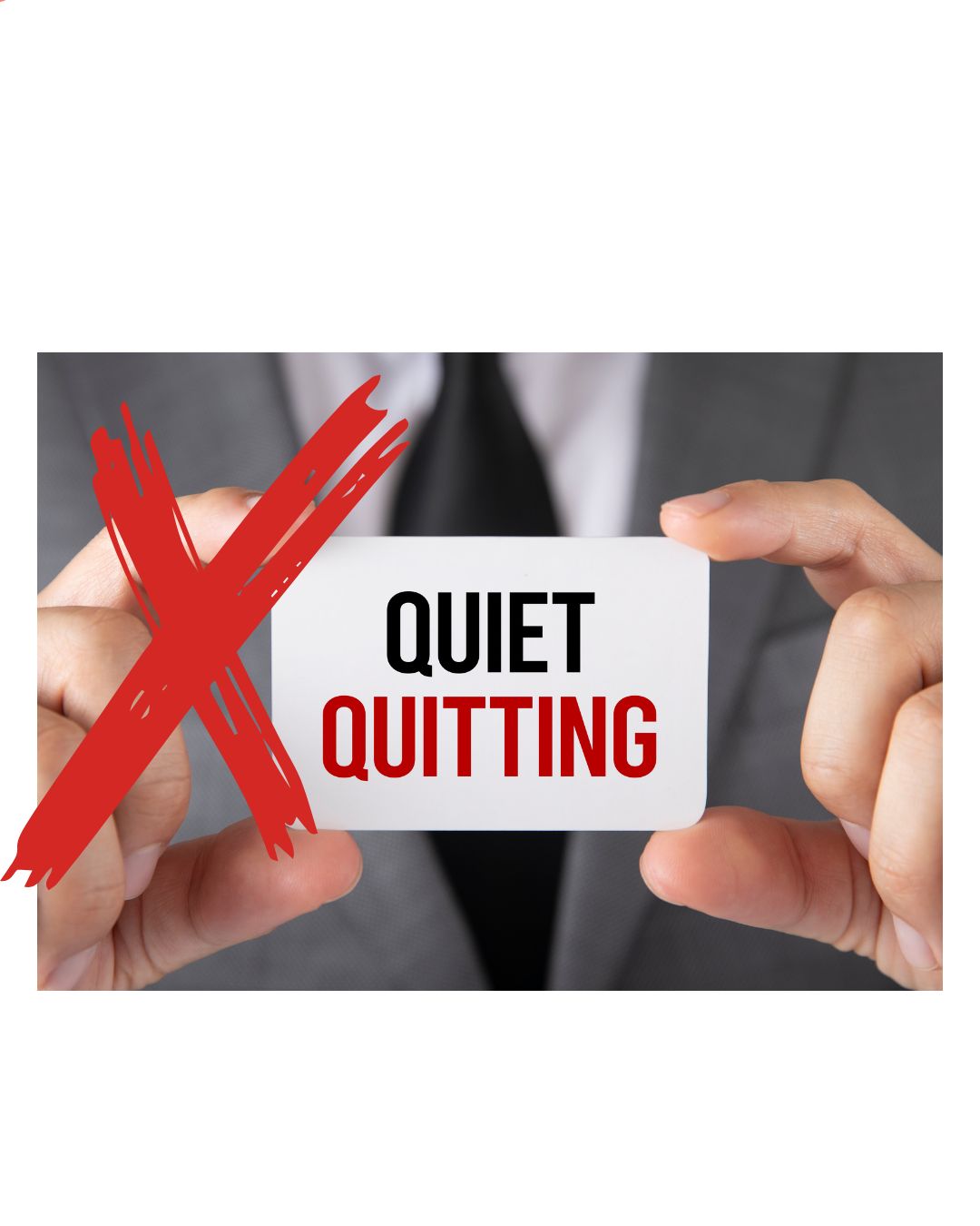 Zero Quiet Quitting